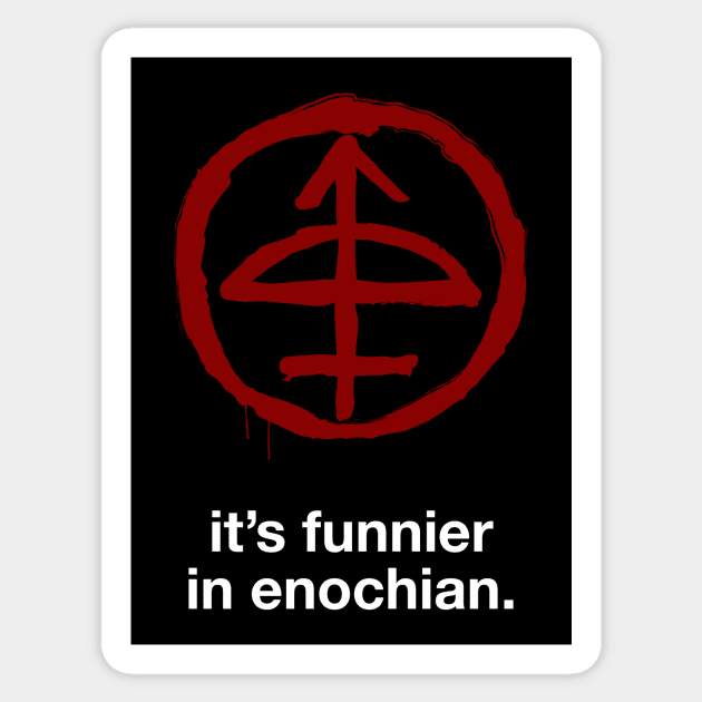 It's Funnier In Enochian Sticker by RisaRocksIt